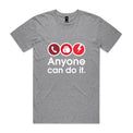 A grey marle short-sleeve t-shirt with a white graphic print that reads 'Anyone can do it.' above three circular icons showing a telephone, a hand, and a lightning bolt.
