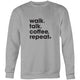 Light grey marle Heart Foundation unisex sweatshirt featuring walk.talk.coffee.repeat slogan in black print.