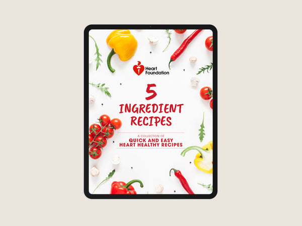 Heart Foundation five ingredient recipe booklet cover shown in tablet screen